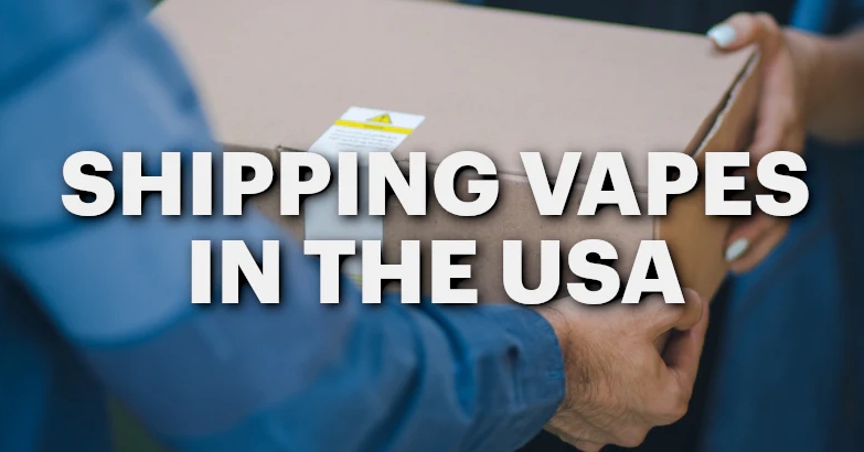 Shipping Methods for Vapes to the U.S.