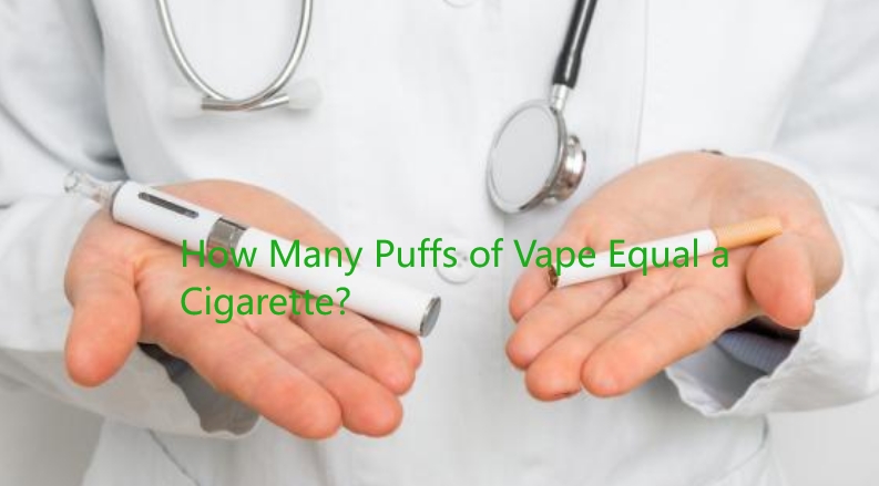 How Many Puffs of Vape Equal a Cigarette